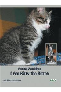 I Am Kitty the Kitten