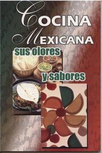 Cocina Mexicana Sus Olores y Sabores