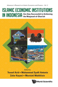 Islamic Economic Institutions in Indonesia: Are They Successful in Achieving the Maqasad-Al-Shari'ah