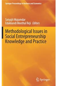 Methodological Issues in Social Entrepreneurship Knowledge and Practice