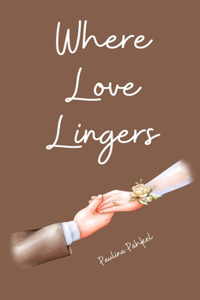Where Love Lingers