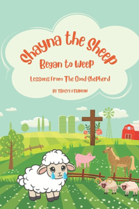 Shayna the Sheep Began to Weep