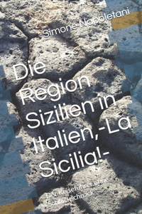 Region Sizilien in Italien, -La Sicilia!-