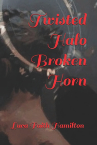 Twisted Halo Broken Horn
