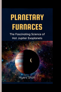 Planetary Furnaces