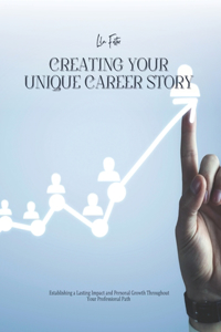 Creating Your Unique Career Story