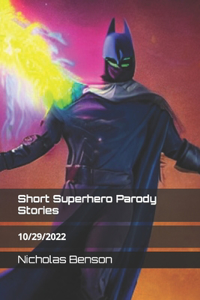 Short Superhero Parody Stories