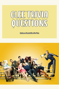 Glee Trivia Questions