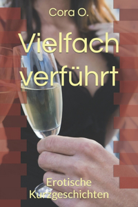 Vielfach verführt