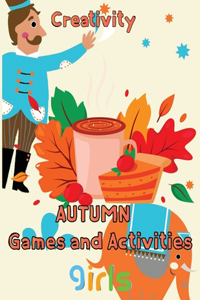 Creativity Autumn Games and activities Girls