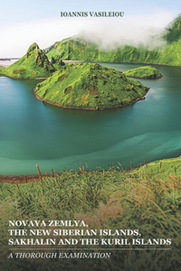 Novaya Zemlya, the New Siberian Islands, Sakhalin and the Kuril Islands