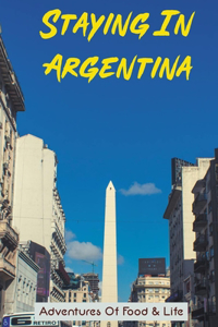 Staying In Argentina