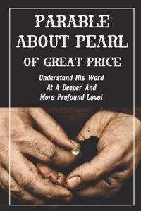 Parable About Pearl Of Great Price