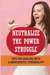 Neutralize The Power Struggle