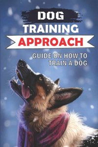 Dog Training Approach