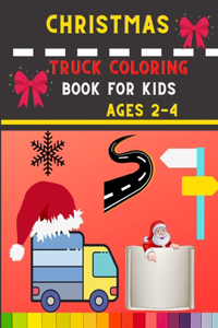 Christmas truck coloring book for kids ages 2-4