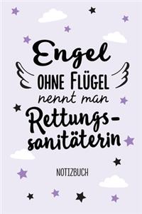 Engel ohne Flügel nennt man Rettungssanitäterin