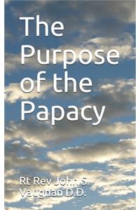 The Purpose of the Papacy