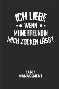 ICH LIEBE WENN MEINE FREUNDIN MICH ZOCKEN LÄSST - Panik Management