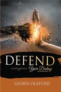 Defend Your Destiny