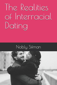 The Realities of Interracial Dating