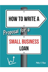 How To Write A Proposal For A Small Business Loan