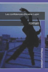 Les confidences d'Arsène Lupin