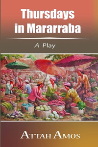 Thursdays in Mararraba: A Play