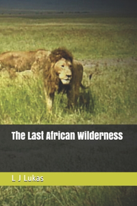 Last African Wilderness