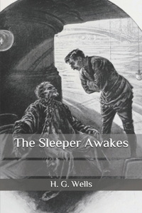 The Sleeper Awakes