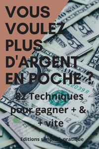 82 techniques pour gagner plus & plus vite