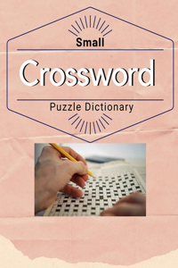 Small Crossword Puzzle Dictionary