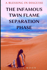 Infamous Twin Flame Separation Phase