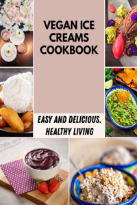 Vegan Ice Creams Cookbook