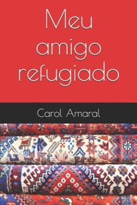 Meu amigo refugiado