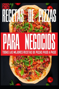 212 Recetas de Pizzas Para Negocios Todas Las Mejores Recetas de Pizzas Paso a Paso
