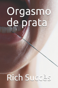 Orgasmo de prata