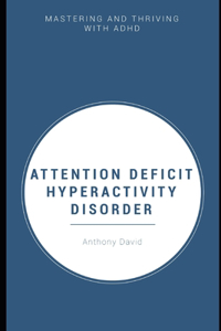 Attention Deficit Hyper Activity Disorder