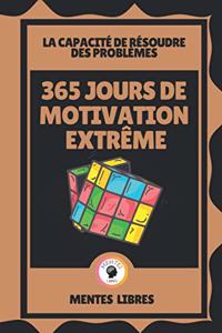 365 Jours de Motivation Extrême - La Capacité de Résoudre Des Problèmes