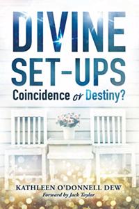 Divine Set-Ups Coincidence or Destiny?