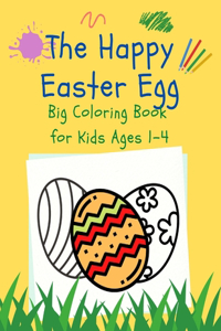Happy Easter Egg Coloring Book For Kids Ages 1-4