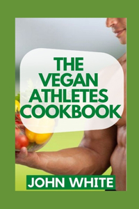 Vegan Athletes Cookbook