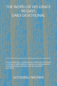 Word of His Grace 90 Days Daily Devotional