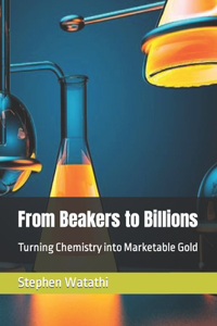 From Beakers to Billions