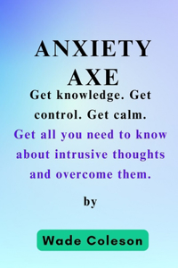 Anxiety Axe