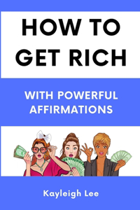 How To Get Rich