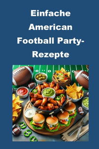 Einfache American Football Party-Rezepte