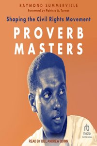 Proverb Masters: Shaping the Civil Rights Movement