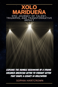 Xolo Maridueña Epic Journey of Talent, Triumph, and Transformative Impact