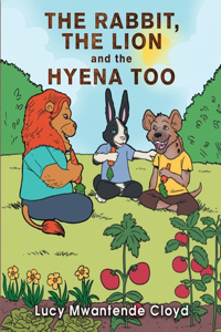 Rabbit, The Lion and the Hyena Too